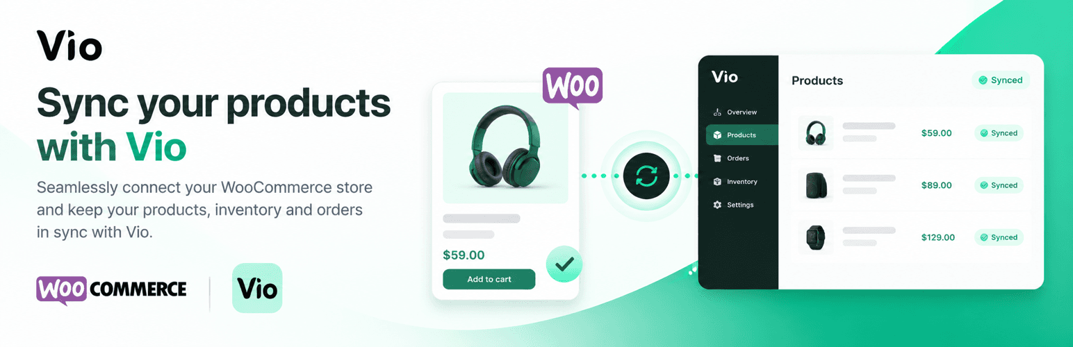 Vio Sync for WooCommerce — seamlessly connect your WooCommerce store and keep your products, inventory and orders in sync with Vio.